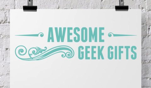 Awesome geek gifts